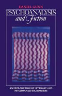 Psychoanalysis and fiction : an exploration of literary and psychoanalytic borders /