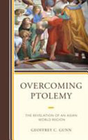 Overcoming Ptolemy : the revelation of an Asian world region /