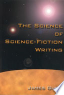 The science of science-fiction writing /