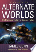 Alternate worlds : the illustrated history of science fiction /