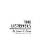 The listeners /