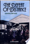 The defeat of distance : Qantas 1919-1939 /