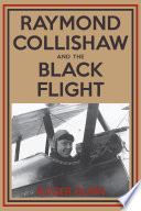 Raymond Collishaw and the Black Flight /