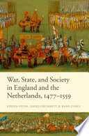 War, state, and society in England and the Netherlands 1477-1559 /