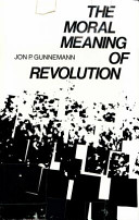 The moral meaning of revolution /
