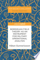 Bordieuan Field Theory as an Instrument for Military Operational Analysis /