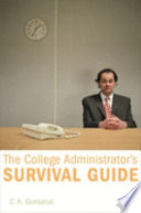 The college administrator's survival guide /