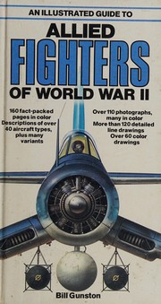 An illustrated guide to Allied fighters of World War II /