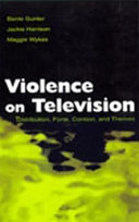 Violence on television : distribution, form, context, and themes /