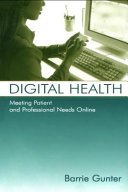 Digital health : meeting patient and professional needs online /