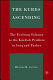 The Kurds ascending : the evolving solution to the Kurdish problem in Iraq and Turkey /