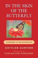 In the sign of the butterfly : leadership in metamorphosis /