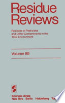 Residue Reviews : Residues of Pesticides and Other Contaminants in the Total Environment /