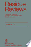 Residue Reviews : Residues of Pesticides and Other Contaminants in the Total Environment /