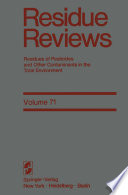 Residue Reviews : Residues of Pesticides and Other Contaminants in the Total Environment /