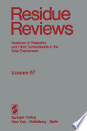 Residue Reviews : the citrus reentry problem: Research on its causes and effects, and approaches to its minimization /