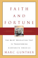 Faith and fortune : the quiet revolution to reform American business /