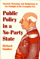 Public policy in a no-party state : Spanish planning and budgeting in the twilight of the Franquist era /
