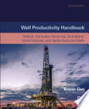 Well productivity handbook : vertical, fractured, horizontal, multilateral, multi-fractured, and radial-fractured wells /