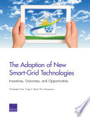 The adoption of new smart-grid technologies : incentives, outcomes, and opportunities /