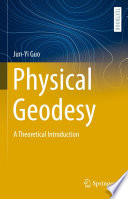 Physical Geodesy : A Theoretical Introduction /