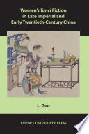 Women's Tanci fiction in late imperial and early twentieth-century China /