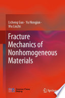 Fracture Mechanics of Nonhomogeneous Materials /