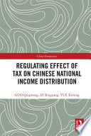 Regulating effect of tax on Chinese national income distribution /