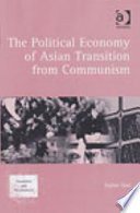 The political economy of Asian transition from communism /
