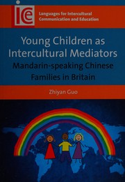 Young children as intercultural mediators : Mandarin-speaking Chinese families in Britain /