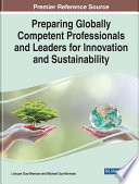 Preparing globally competent professionals and leaders for innovation and sustainability /