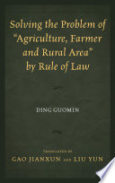 Solving the problem of "agriculture, farmer and rural area" by rule of law /