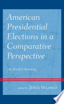 American presidential elections in a comparative perspective : the world is watching /