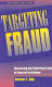 Targeting fraud : uncovering and deterring fraud in financial institutions /