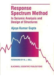 Response spectrum method in seismic analysis and design of structures /