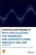 Statistics and probability with applications for engineers and scientists using Minitab, R and JMP /