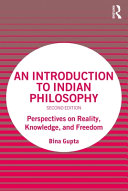 An introduction to Indian philosophy : perspectives on reality, knowledge, and freedom /