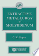Extractive metallurgy of molybdenum /