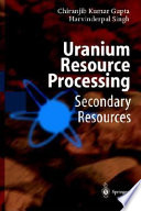 Uranium resource processing : secondary resources /