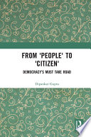 From 'people' to 'citizen' : democracy's must take road /
