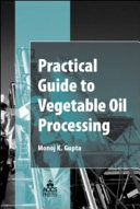 Practical guide for vegetable oil processing /
