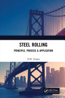 Steel Rolling : Principle, Process & Application /