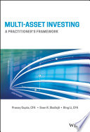 Multi-asset investing : a practitioner's framework /