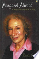 Margaret Atwood : a psychoanalytical study /