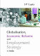 Globalisation, economic reforms and employment strategy in India /