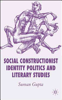Social constructionist identity politics and literary studies /