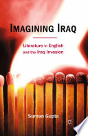Imagining Iraq : Literature in English and the Iraq Invasion /