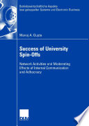 Success of university spin-offs : network activities and moderating effects of internal communication and adhocracy /