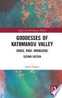 Goddesses of Kathmandu Valley : grace, rage, knowledge /