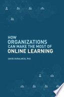 How organizations can make the most of online learning /